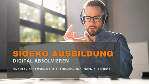 SiGeKo-Ausbildung digital absolvieren: Eine flexible Lösung für Planungs- und Ingenieurbüros